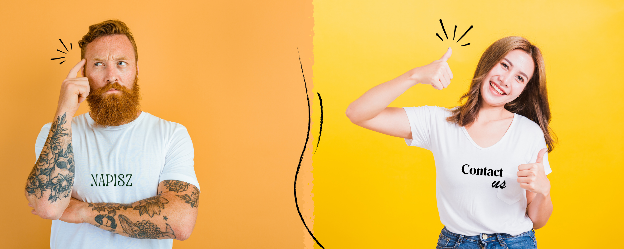 Po lewej stronie baneru pokazany jest mężczyzna z tatuażami na rękach, ubrany jest w białą koszulkę z napisem "napisz". Po prawej stronie baneru widać uśmiechniętą brunetkę, z białej koszulce z napisem "contact us"